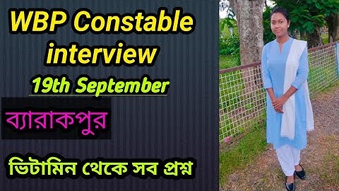 Wbp constable interview experience//barrackpore// 19/09/2022 // wbp interview 2022