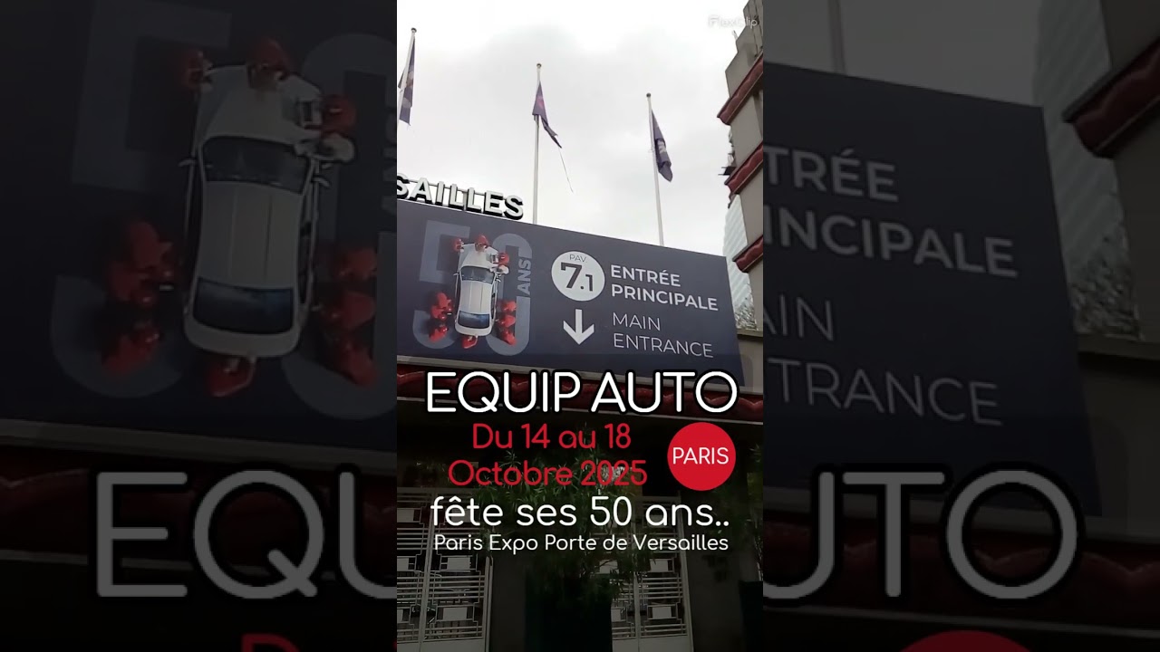 Salon Equip-Auto 2025 du 14 au 18 Octobre à Paris-Expo (Porte de Versailles) fête sa 50ème édition.