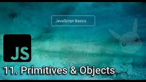 11. Primitives and Objects - Data types in JavaScript | Learn JavaScript (in Nepali) For Beginners