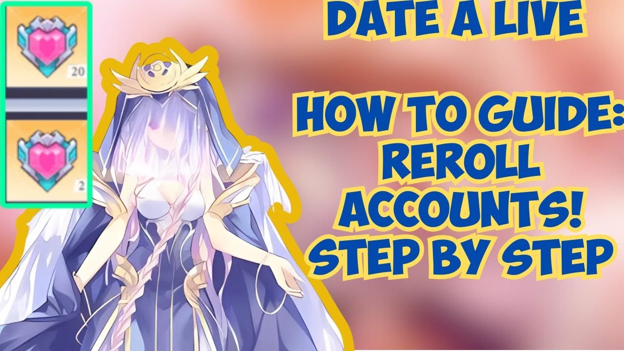 How to Reroll Accounts In Date A Live Spirit Echoe