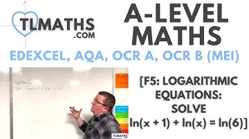 A-Level Maths: F5-34 [Logarithmic Equations: Solve ln(x+1) + ln(x) = ln(6)]