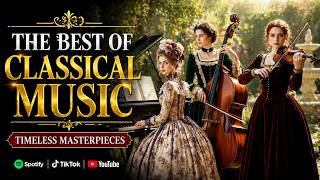 Most Beautiful Classical Music Playlist: Mozart | Beethoven | Chopin | Bach | Tchaikovsky 🎼 Calm
