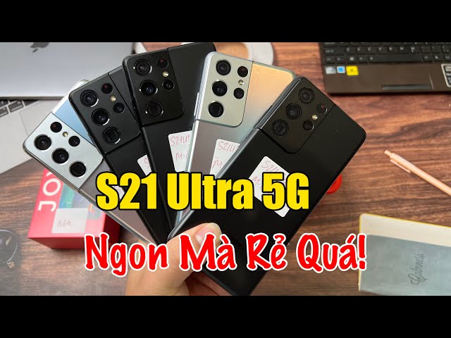 S21 Ultra 5G Sập Giá | Nhiều ĐT Giá Rẻ | 600K| Note 20 Ultra 5G - Note 10 Plus 5G - A42 5G - A32 5G