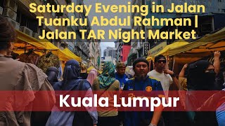 Saturday Evening In Jalan Tuanku Abdul Rahman Jalan Tar Night Market