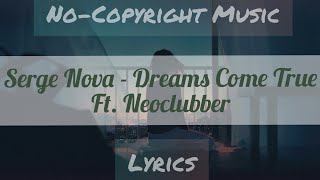 [Alan Walker Style]Serge Nova - Dreams Come True Ft. Neoclubber | Lyrics | digo's World |
