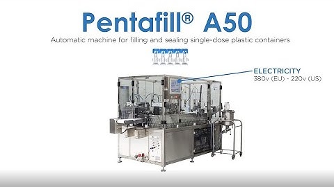 Pentafill A50 - fill and seal machine for unit-dose vials