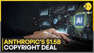 U.S. Court Approves Anthropic's Record $1.5 Billion AI Copyright Settlement | WION News