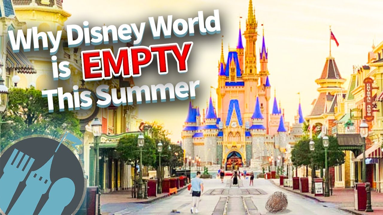 Why Disney World is EMPTY This Summer YouTube