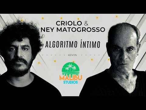 Criolo & Ney Matogrosso - Algoritmo Íntimo