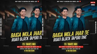 Baiga Mola Jhar De Cg 🔥Ut Road Block Tapori Dance 🔥dj vkr bhai #djvkrbhai