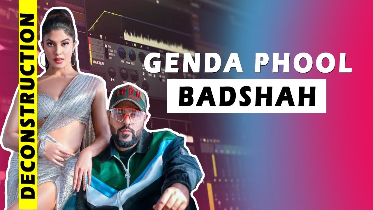 Song Deconstruction Video - Genda Phool | Badshah | Hit Anthem of the Year 2021 - FL Studio20