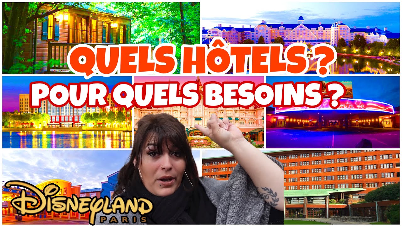 QUEL HÔTEL DISNEYLAND PARIS POUR QUELS BESOINS ? TOUT SAVOIR SUR LES HOTELS DISNEY !