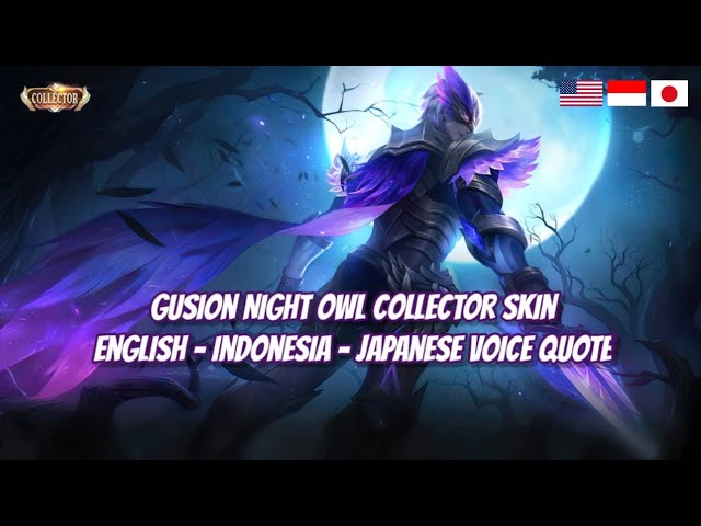 Gusion Night Owl Collector Skin Voice And Quotes Mobile Legends class=