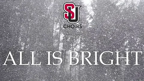 Seattle University Choirs present ALL IS BRIGHT