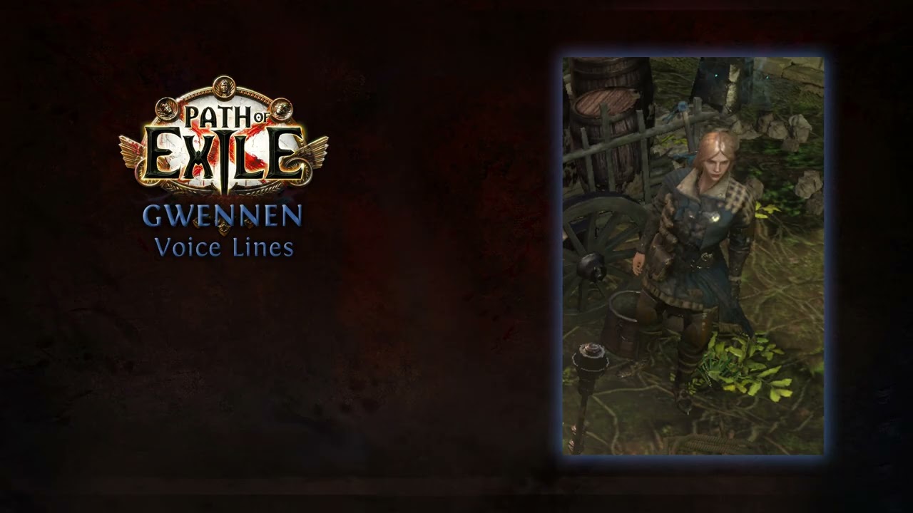 Path of Exile - Gwennen Voice Lines - In Game Quotes