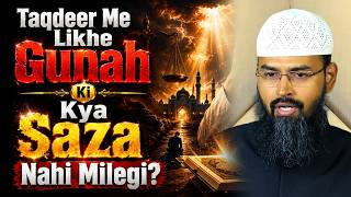 Taqdeer Me Likhe Gunah Ki Kya Saza Nahi Milegi By Adv. Faiz Syed