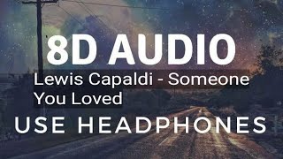 Lewis Capaldi - Someone You Loved (8D)