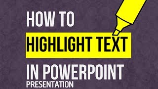 HOW TO HIGHLIGHT TEXT IN A POWERPOINT PRESENTATION 2016 - SLIDESHOW