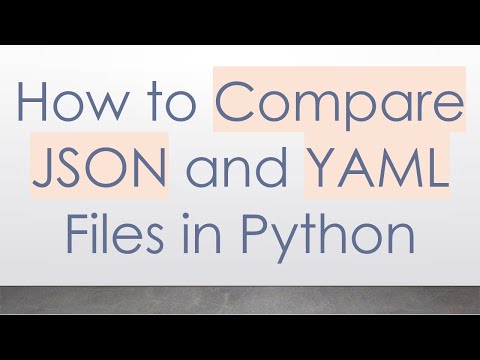 How to Compare JSON and YAML Files in Python