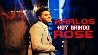 Karlos Rose  -  HOY BRINDO (Bachata  2018) chords