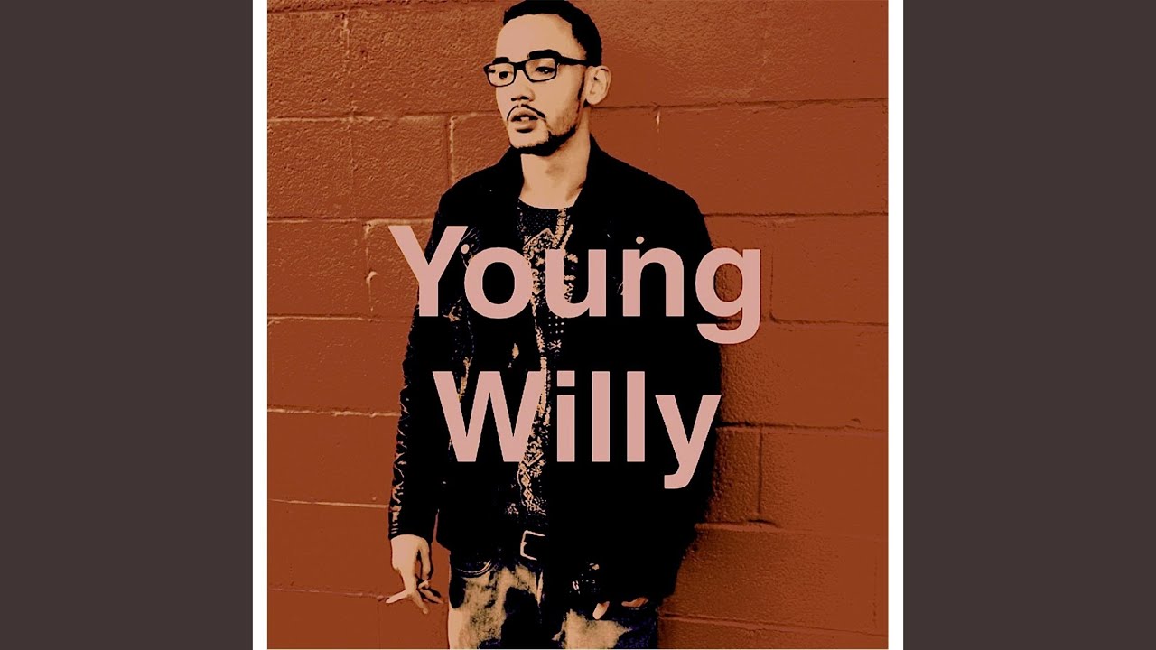 Watch Young Willy on YouTube Watch Young Willy on YouTube