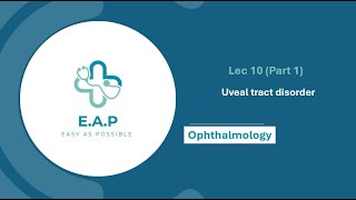Lec 10 (Part 2) - Uveal tract disorder - Ophthalmology 41