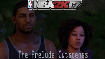 Nba 2k17 The Prelude All Cut scenes
