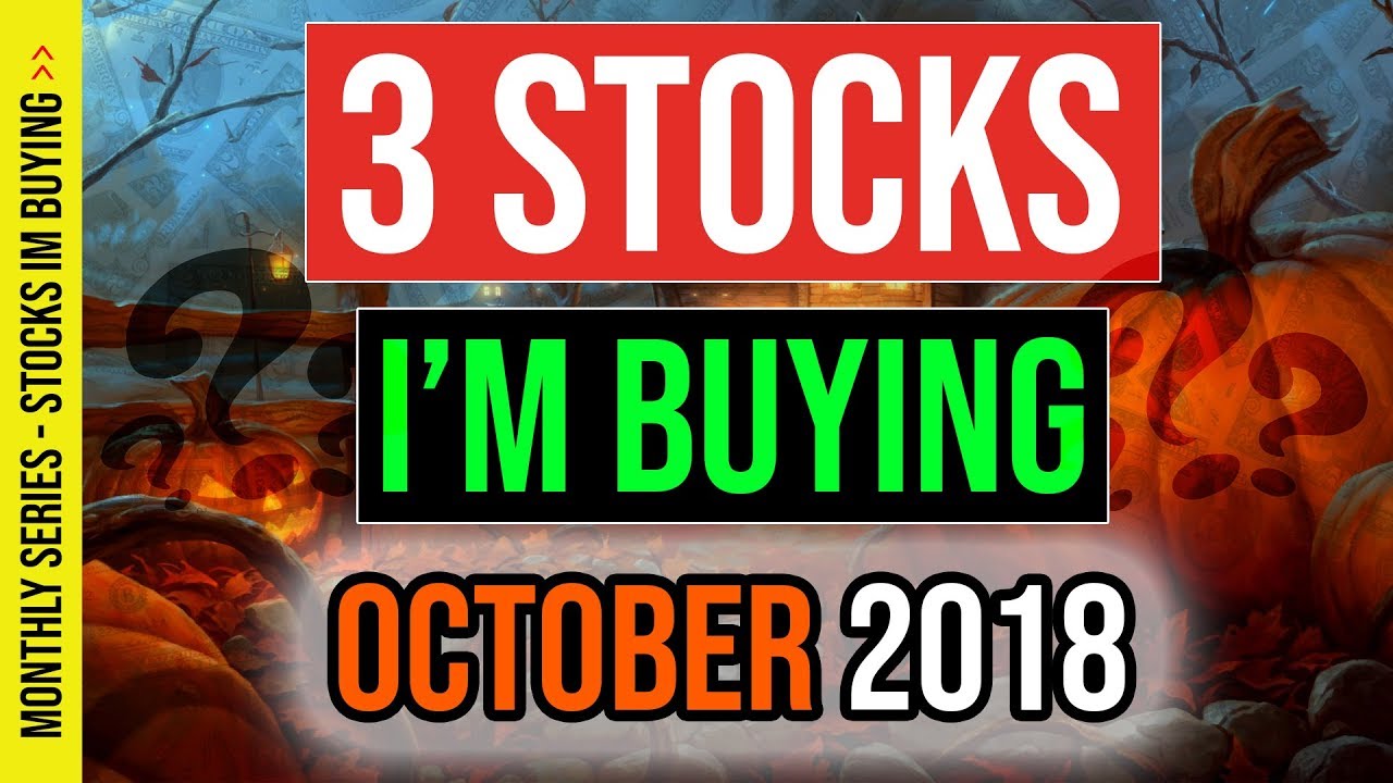 ⚡️ 3 Stocks To Buy In October 2018 ⚡️