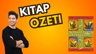Dört Anlaşma Kitap Özeti: Daha Özgür Ve Mutlu Bir Yaşam İçin 4 Kural