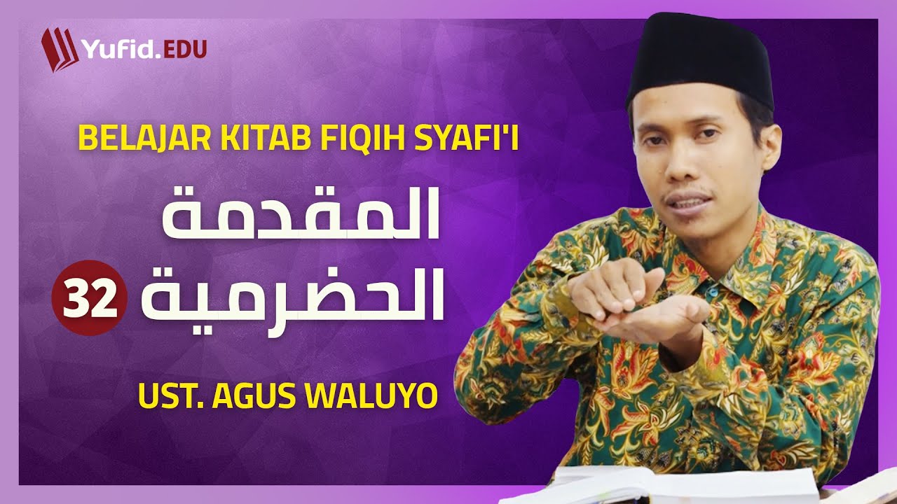 32. Tata Cara Mengusap Khuf yang Benar Sesuai Sunnah (Fiqih Mazhab Syafi'i) - Ustadz Agus Waluyo