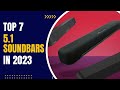 Best 5.1 Soundbar You Can Buy in 2023 [Top 7 Picks]