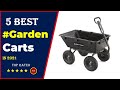 ✅ Top 5: Best Garden Cart  2021 [Tested & Reviewed]