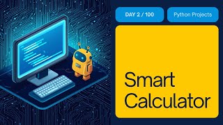Day 2 Smart Calculator using Python – Make Python Understand English Commands Information