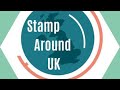 Stamp Around UK video Hop August 2022