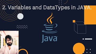 2. Variables and DataTypes in JAVA.