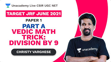 Target JRF June 2021 | Part A| Vedic Math Trick: Division by 9| Christy| Paper 1| Unacademy