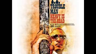 T.I. -- Trouble Man Heavy Is The Head (Album Cover &amp; Tracklist)