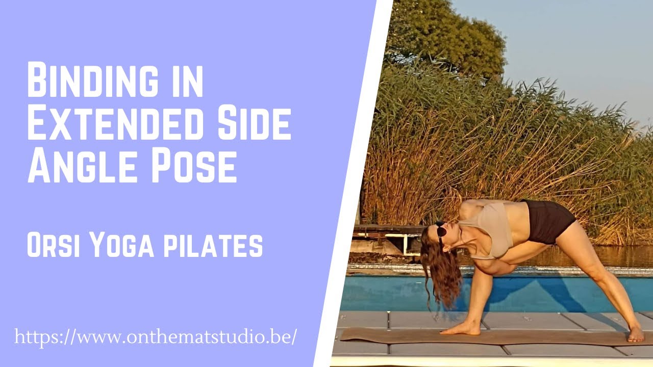 Utthita Parsvakonasana/Extended Side Angle Pose/Binding/ Execution/Variations/Alignment