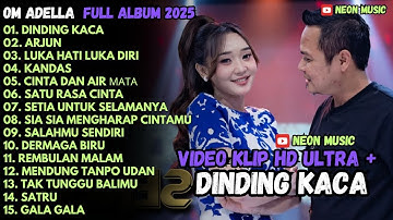 DINDING KACA - ARJUN - LUKA HATI LUKA DIRI - OM ADELLA FULL ALBUM TERBARU 2025
