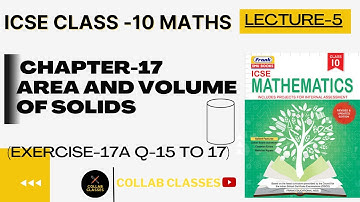 ICSE Class-10 Maths ||  CHAPTER-17 AREA AND VOLUME OF SOLIDS {CYLINDER}EX-17A Q-15 to 17)||Lecture-5