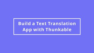 Celebrity Make a Code Monday: Build a Text Translation App with Thunkable Wealth