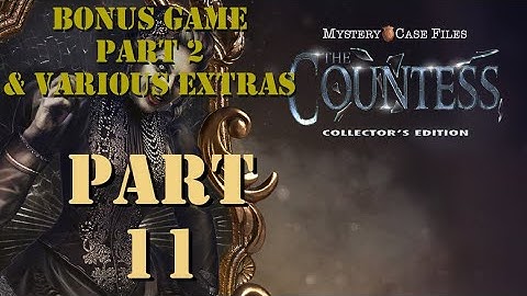 Mystery Case Files The Countess: Part 11 (Bonus Game 2/2 and Various Extras)