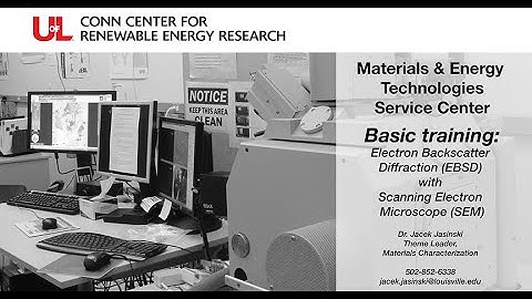 MET Basic Training Electron Backscatter Diffraction (EBSD) with Scanning Electron Microscope (SEM)