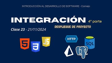 Clase 23 - 21-11-2024 - Integración IV (Despliegue)