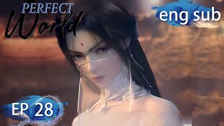 [Eng Sub] Perfect World EP28