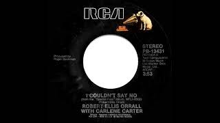 1983 Hits Archive I Couldnt Say No - Robert Ellis Orrall With Carlene Carter Stereo 45