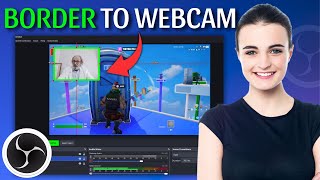 How to Add a Border to your Webcam on OBS Profile