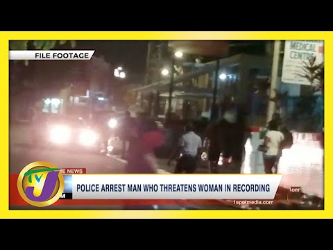 VIEWER DISCRETION: Jamaican Police Arrest Man Who Threatens Woman in Recordings | TVJ News