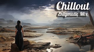 Enigmatic World @ Powerful Chillout Mix ☆ 2023