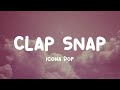 Clap Snap Icona Pop Lyric Video 
